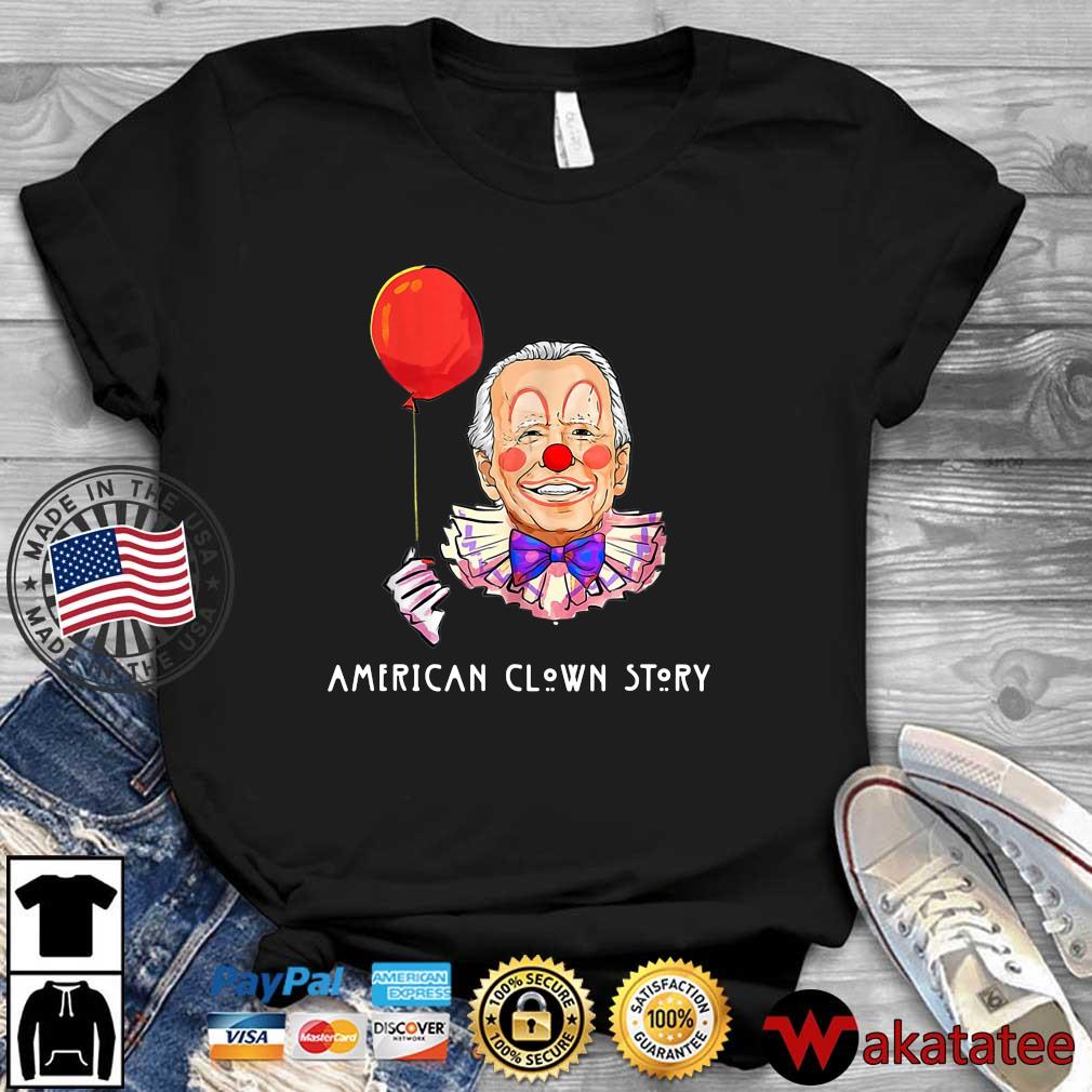 Joe Biden American Clown Story Shirt