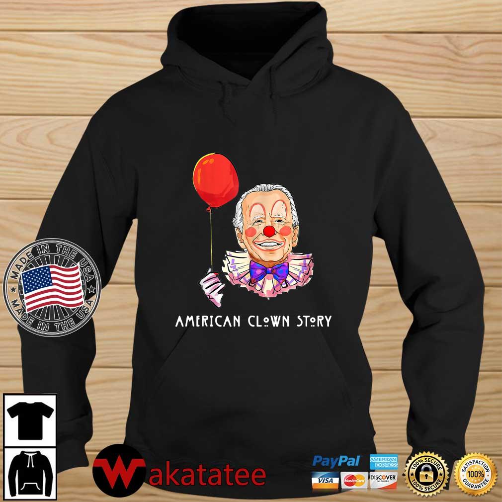 Joe Biden American Clown Story Shirt Wakatatee hoodie den