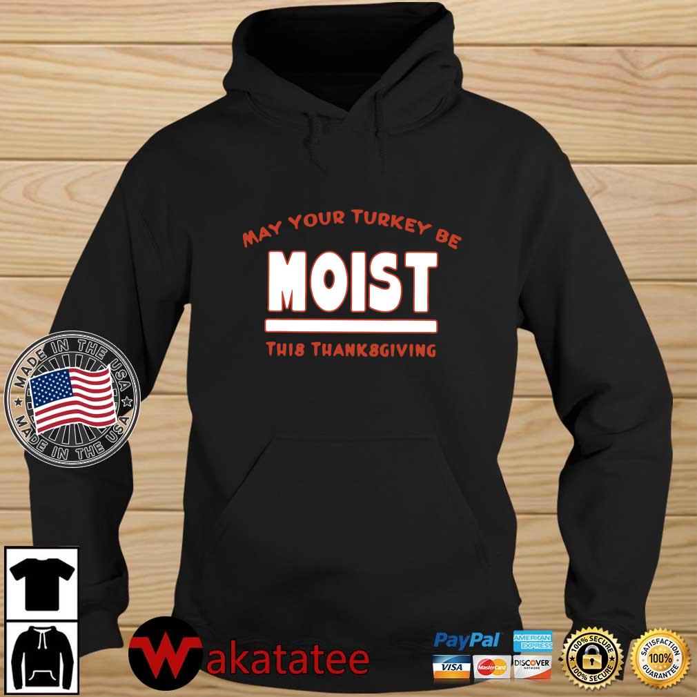 May your Turkey be moist this thanksgiving s Wakatatee hoodie den