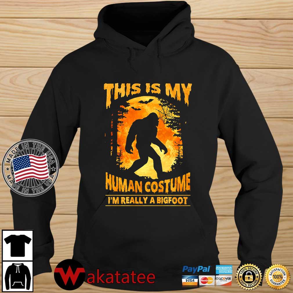 This is my human costume I'm really a Bigfoot Halloween s Wakatatee hoodie den