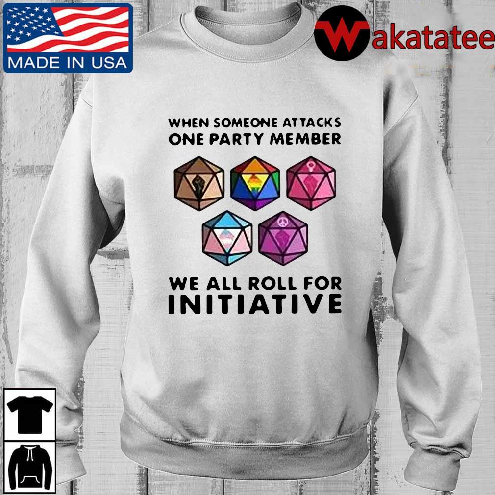 When someone attacks one party member we all roll for initiative shirt