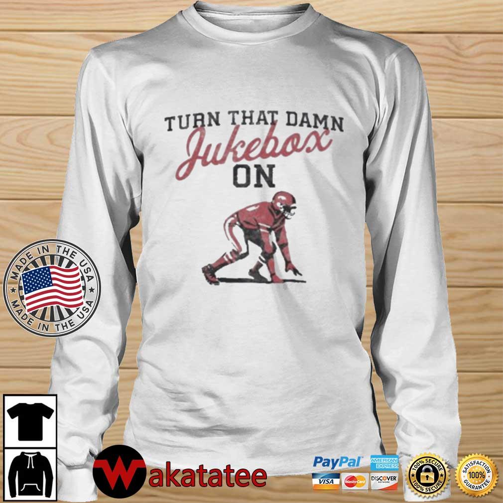 Arkansas Razorbacks turn that damn jukebox on shirt,Sweater, Hoodie ...