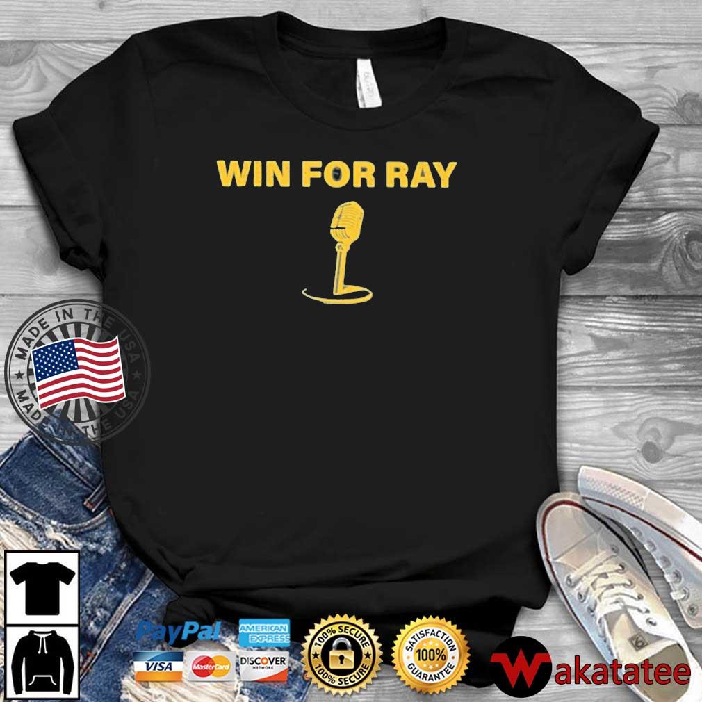 Rayfossefanclub Win For Ray Shirt