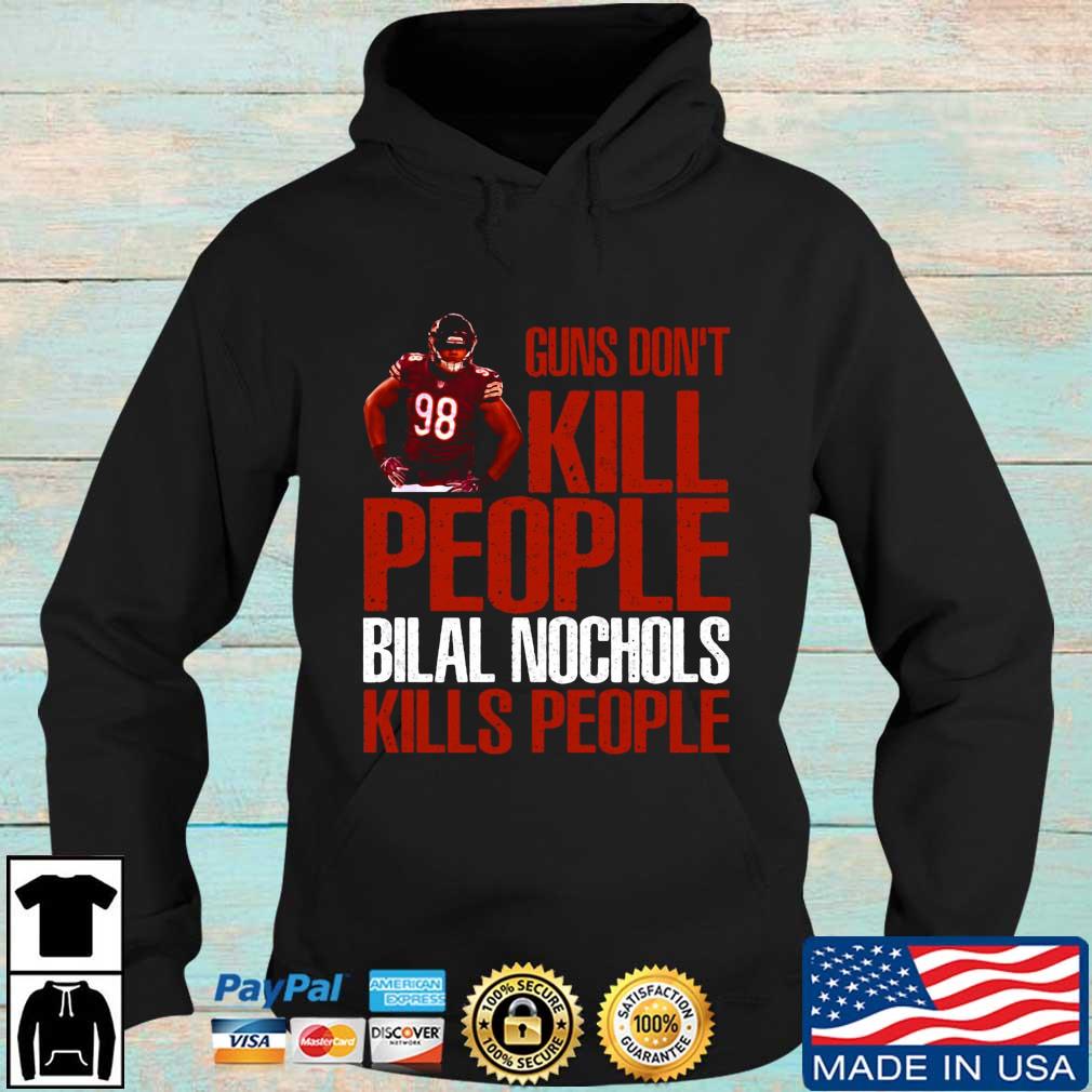 Guns Don't Kill Bilal Nichols Kills People Chicago Football Shirt Hoodie den