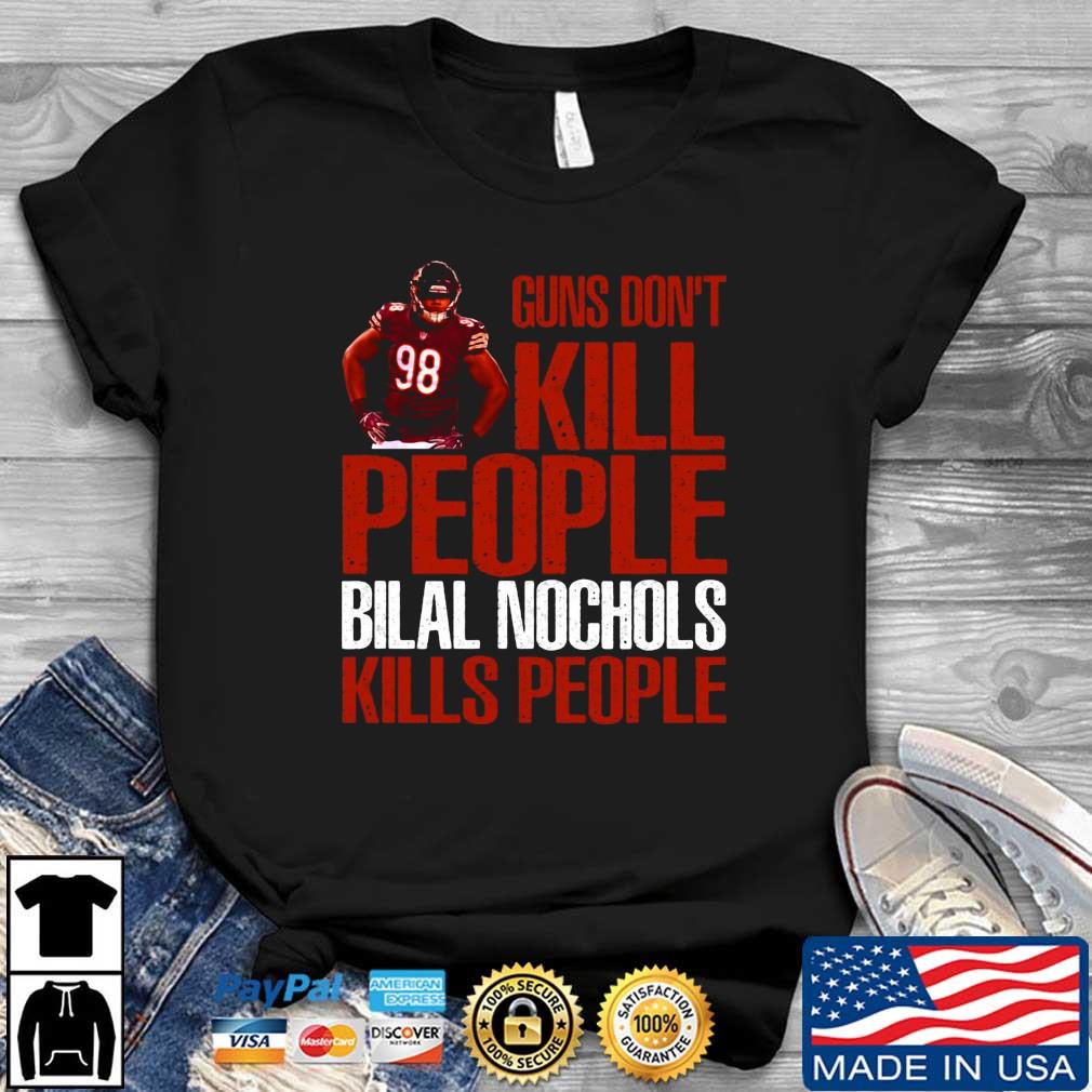 Guns Don't Kill Bilal Nichols Kills People Chicago Football Shirt