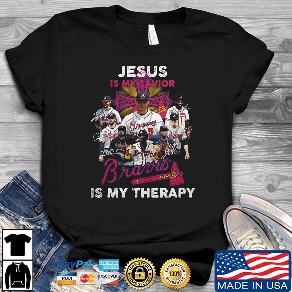Jesus is my savior Atlanta Braves is my therapy signatures shirt